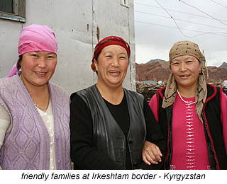 friendly faces at Irkeshtam border Kyrgyzstan